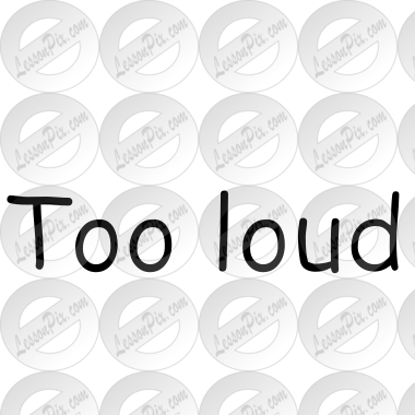 _TEMPORARY_Too loud Picture