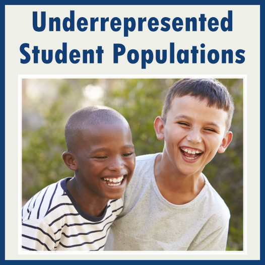 Underrepresented Student Populations