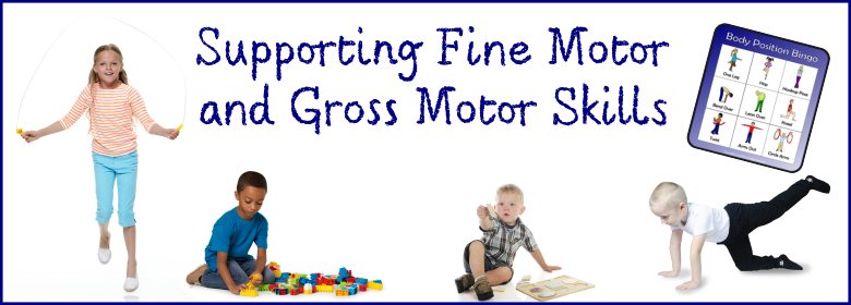 Header Image for Supporting Fine and Gross Motor Development