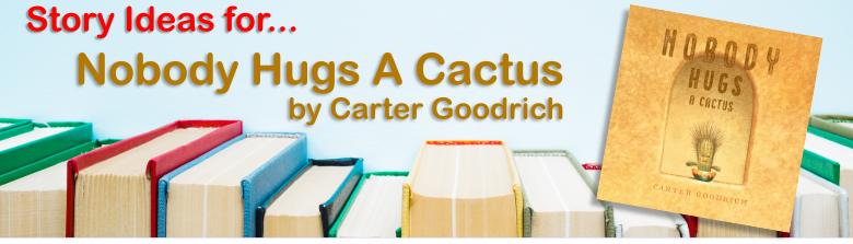 Header Image for Nobody Hugs A Cactus by Carter Goodrich