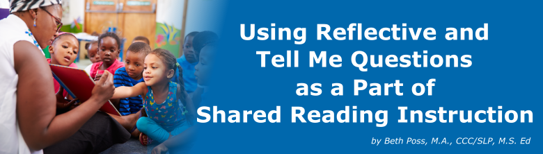 Header Image for Using Reflective and Tell Me Questions as a Part of Shared Reading Instruction