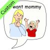 I want my mommy