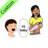 It is okay to talk to the baby instead. I can say, "Hi, baby."
